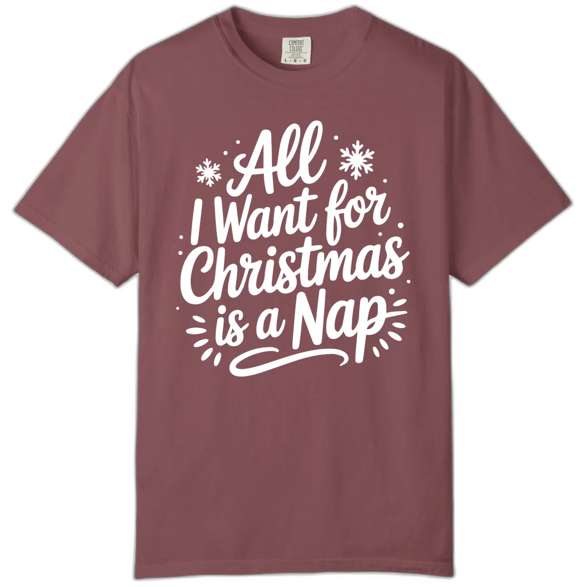 All I Want For Christmas Is A Nap Comfort Color in Brick